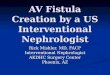 Av Fistula Creation by a Us Interventional Nephrologist 20060308