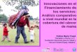 Innovaciones en el Financiamiento de los servicios: Análisis comparativo a nivel mundial en la cobertura del cáncer de mama Felicia Marie Knaul Tómatelo