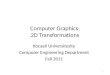 Computer Graphics: 2D Transformations Kocaeli Universitesity Computer Engineering Department Fall 2011 1