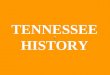 TENNESSEE HISTORY. Tennessee State Seal Tennessee State Flag