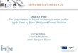 1 Theoretical research AGEFA PME This presentation is based on a study carried out for Agefa Pme by Fiona Bibby and Franck Brulhart Fiona Bibby, Franck