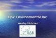 Oak Environmental Inc. Wesley Hutchen. Bailers Monoflex and Waterra