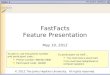 Slide 1 FastFacts Feature Presentation May 10, 2012 To dial in, use this phone number and participant code… Phone number: 888-651-5908 Participant code: