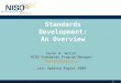 1 Standards Development: An Overview Karen A. Wetzel NISO Standards Program Manager kwetzel@niso.org Last Updated August 2008