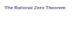 The Rational Zero Theorem. The Rational Zero Theorem gives a list of possible rational zeros of a polynomial function. Equivalently, the theorem gives