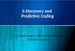 E-Discovery and Predictive Coding A Conversation With In-House and Outside Counsel