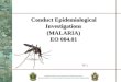 Conduct Epidemiological Investigations (MALARIA) EO 004.01 TP 2