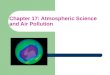 Chapter 17: Atmospheric Science and Air Pollution