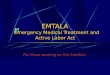 EMTALA Emergency Medical Treatment and Active Labor Act For those working on the frontline