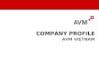 COMPANY PROFILE AVM VIETNAM. Investor relation– M&A advisory – Executive Training