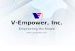 Empowering the People V-Empower, Inc. Empowering the People 