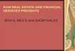RAM REAL ESTATE AND FINANCIAL SERVICES PRESENTS BPOS, REOS and SHORTSALES