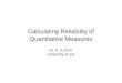 Calculating Reliability of Quantitative Measures Dr. K. A. Korb University of Jos