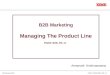 XIME / PGDM-B2B –RS–1118-February-2010 B2B Marketing Managing The Product Line PGDM–B2B–RS–11 Amarnath Krishnaswamy