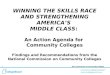 1Natl Commission on Community Colleges WINNING THE SKILLS RACE AND STRENGTHENING AMERICAS MIDDLE CLASS: An Action Agenda for Community Colleges Findings