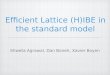 Efficient Lattice (H)IBE in the standard model Shweta Agrawal, Dan Boneh, Xavier Boyen