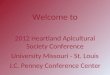 Welcome to 2012 Heartland Apicultural Society Conference University Missouri - St. Louis J.C. Penney Conference Center