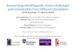 Researching Multilingually: Some Challenges and Complexities from Different Disciplines (CTIS Seminar, 7 th March 2013) Jane Andrews (The University of