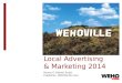 Local Advertising & Marketing 2014 Henry E (Hank) Scott Publisher, WEHOville.com