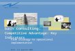 From strategy to operational implementation Bonn, 1st quarter 2005 bach consulting: Competitive Advantage: Key Indicators