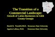 The Transition of a Commercial Landscape: Growth of Latino Businesses in Cobb County Georgia Harold R. Trendell, Ph.D. Kennesaw State University Agatino