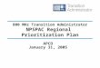 800 MHz Transition Administrator NPSPAC Regional Prioritization Plan APCO January 31, 2005