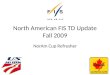 North American FIS TD Update Fall 2009 NorAm Cup Refresher