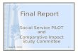 May 9, 20061 Final Report Social Service PILOT and Comparative Impact Study Committee