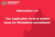 Information on: The Application form & written tests for Wholetime recruitment