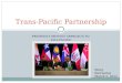 PRESIDENT OBAMAS APPROACH TO ASIA-PACIFIC Trans-Pacific Partnership Betsy Barrientos March 5, 2012