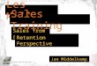 Sales from a Jan Middelkamp © 2006 Les Mills International Limited Retention Perspective Les Mills Sales Training