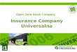 Slide 1 Insurance Company Universalna Open Joint Stock Company