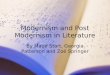 Modernism and Post Modernism in Literature By Maud Start, Georgia Patterson and Zoé Springer