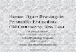 Achilles N. Bardos, Ph.D.1 Human Figure Drawings in Personality Evaluations: Old Controversy, New Data Achilles N. Bardos University of Northern Colorado