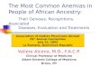 The Most Common Anemias in People of African Ancestry: Their Geneses, Recognitions, Associated Diseases, Evaluation and Treatments Valiere Alcena, M.D.,