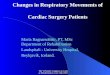 The VI Nordic Congress on Cardiac Rehabilitation, June 14th 2002 Changes in Respiratory Movements of Cardiac Surgery Patients María Ragnarsdóttir, PT,