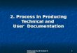 3651A Create User & Technical Documentation 1 2. Process in Producing Technical and User Documentation