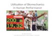 Utilization of Biomechanics in Human Performance By Gideon Ariel, Ph.D. International Symposium on Sports Medicine – Israel 2004
