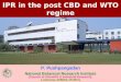 IPR in the post CBD and WTO regime P. Pushpangadan National Botanical Research Institute (Council of Scientific & Industrial Research), Lucknow-226001,