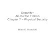 Security+ All-In-One Edition Chapter 7 – Physical Security Brian E. Brzezicki