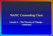 NANC Counseling Class Lesson 4 – The Process of Change - continued
