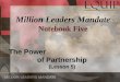 The Power of Partnership (Lesson 5) The Power of Partnership (Lesson 5) Million Leaders Mandate Notebook Five