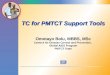 TC for PMTCT Support Tools Omotayo Bolu, MBBS, MSc Centers for Disease Control and Prevention, Global AIDS Program PMTCT Team