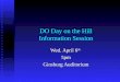 DO Day on the Hill Information Session Wed. April 6 th 5pm Ginsburg Auditorium
