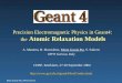 Maria Grazia Pia, INFN Genova Precision Electromagnetic Physics in Geant4: the Atomic Relaxation Models A. Mantero, B. Mascialino, Maria Grazia Pia, S