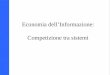 Copyright SDA Bocconi 2005 Competing Technologies, Network Externalities …n 1 Economia dellInformazione: Competizione tra sistemi