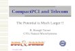 12 October 2000 1 CompactPCI and Telecom The Potential is Much Larger !! R. Brough Turner CTO, Natural MicroSystems