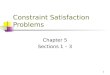 1 Constraint Satisfaction Problems Chapter 5 Sections 1 – 3