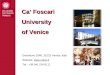 Ca Foscari University of Venice Dorsoduro 3246, 30123 Venice, Italy Website:  Tel.: +39 041 234 8111