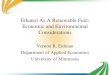 Ethanol As A Renewable Fuel: Economic and Environmental Considerations Vernon R. Eidman Department of Applied Economics University of Minnesota